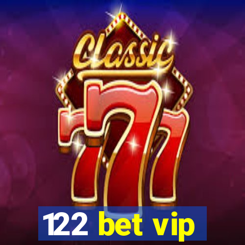 122 bet vip